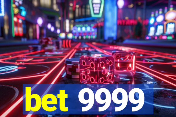 bet 9999